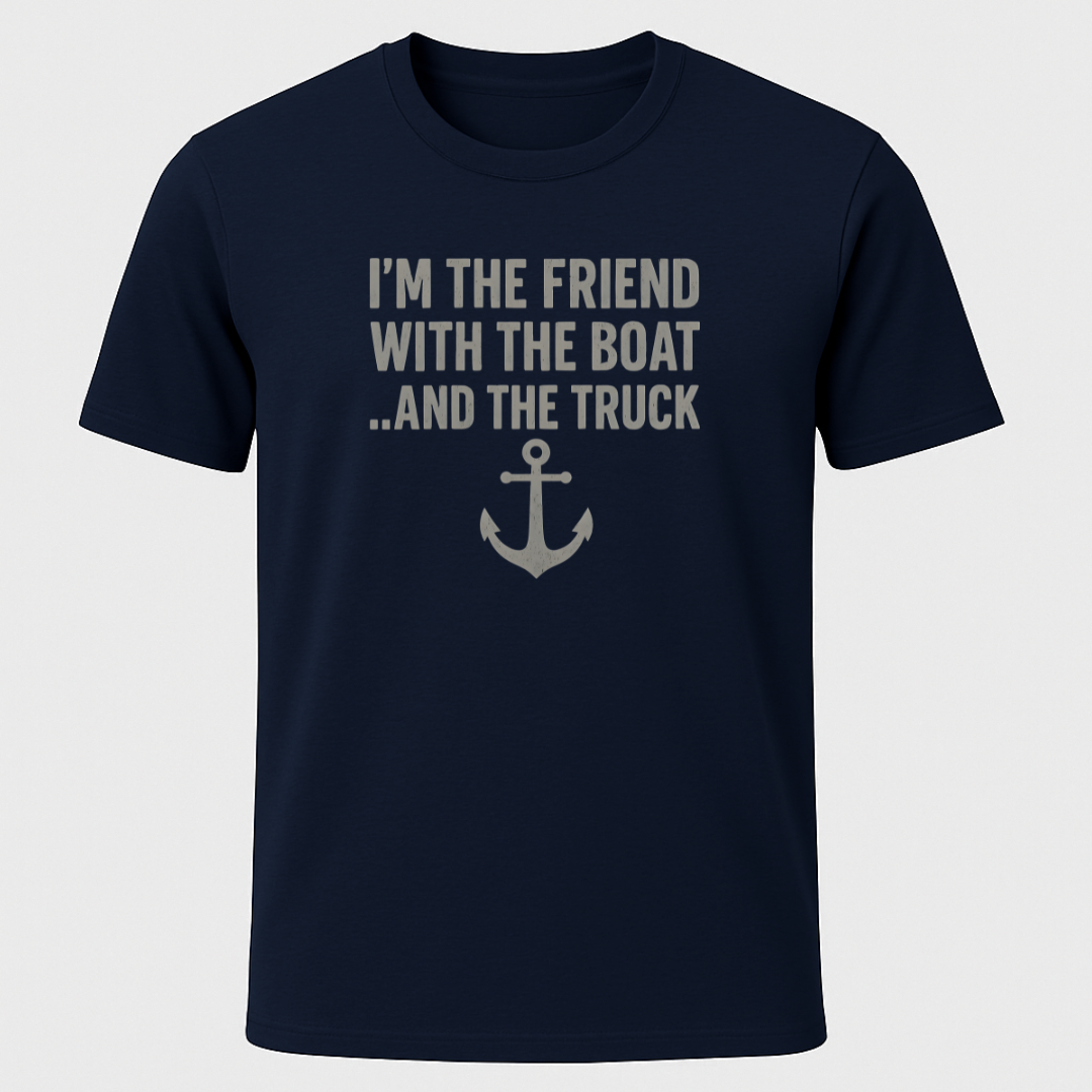 Friend With A Boat T-Shirt