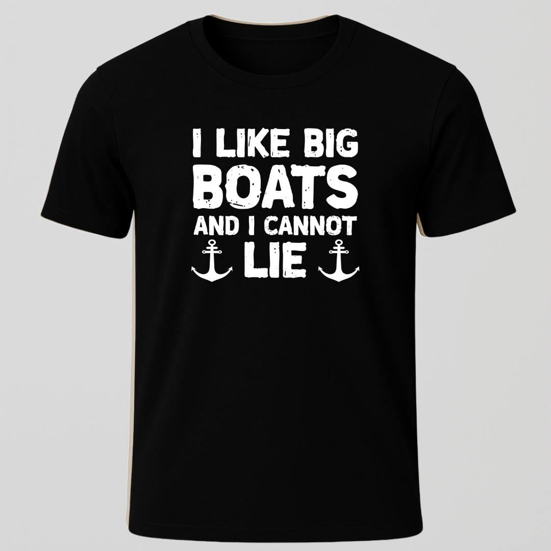 "I Like Big Boats and I Cannot Lie" T-Shirt