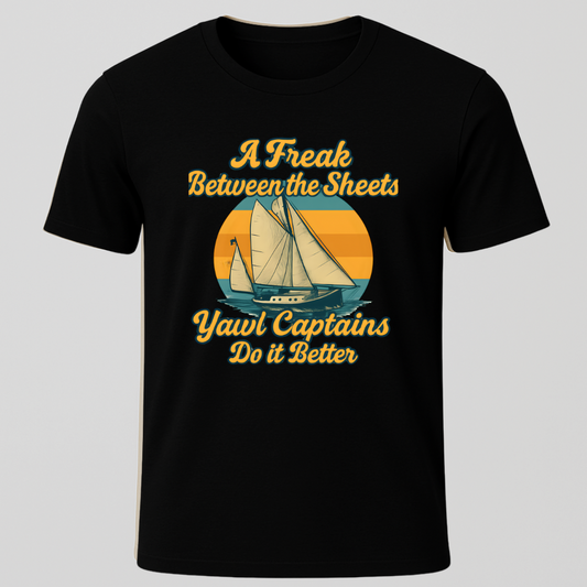 "Freak Between The Sheets" Yawl T-Shirt