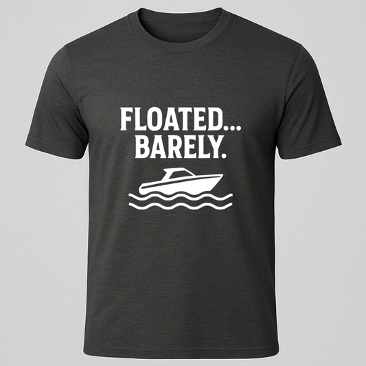 Floated.. Barely T-Shirt