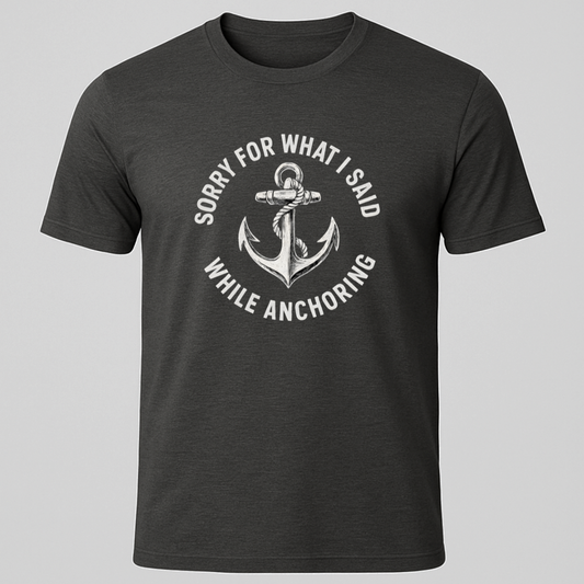 Sorry... Anchoring T-Shirt