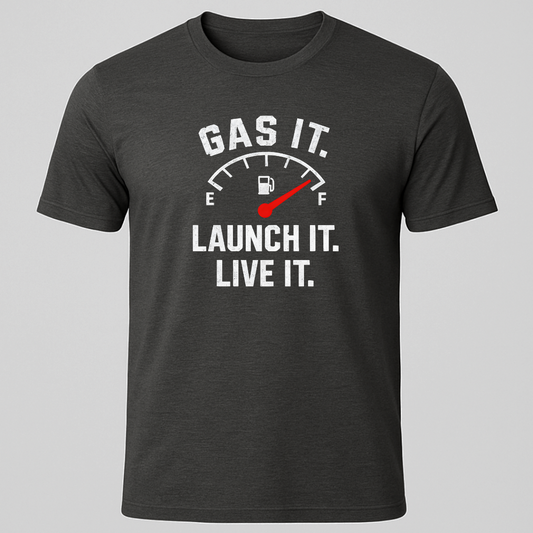 Gas it, Live it T-Shirt
