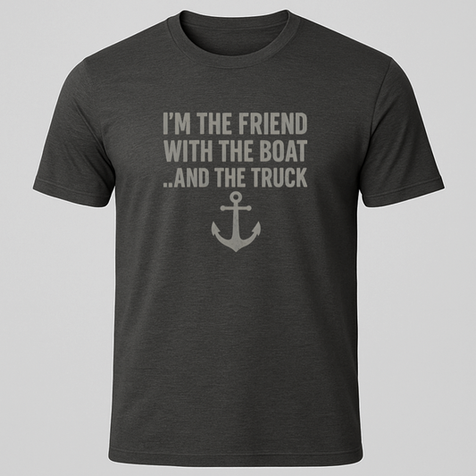 Friend With A Boat T-Shirt