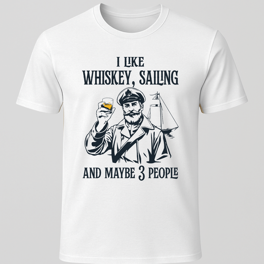 "I Like My Whiskey, Sailing" Captain Smiling T-Shirt