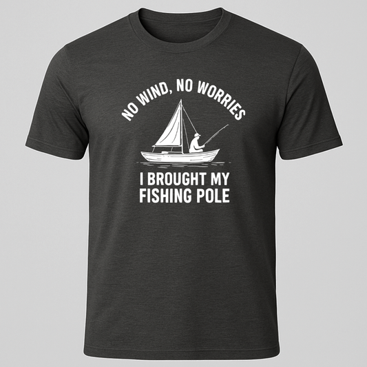 "No Wind, No Worries" T-Shirt