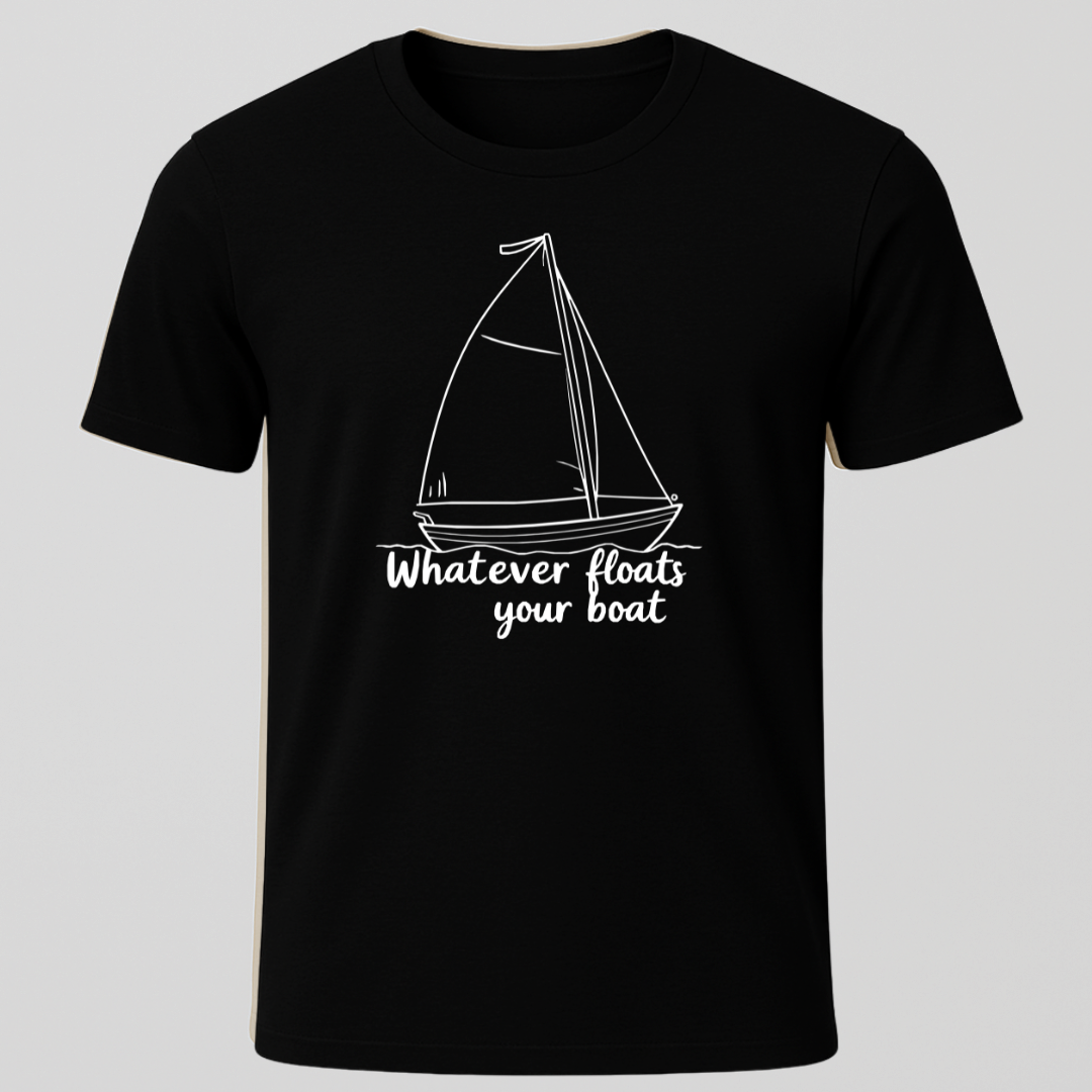 "Whatever Floats Your Boat" Sailboat Unisex T-Shirt