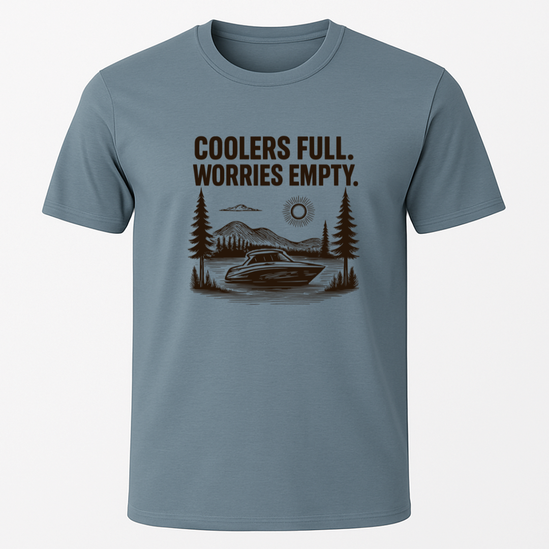 "Coolers Full, Worries Empty" T-Shirt