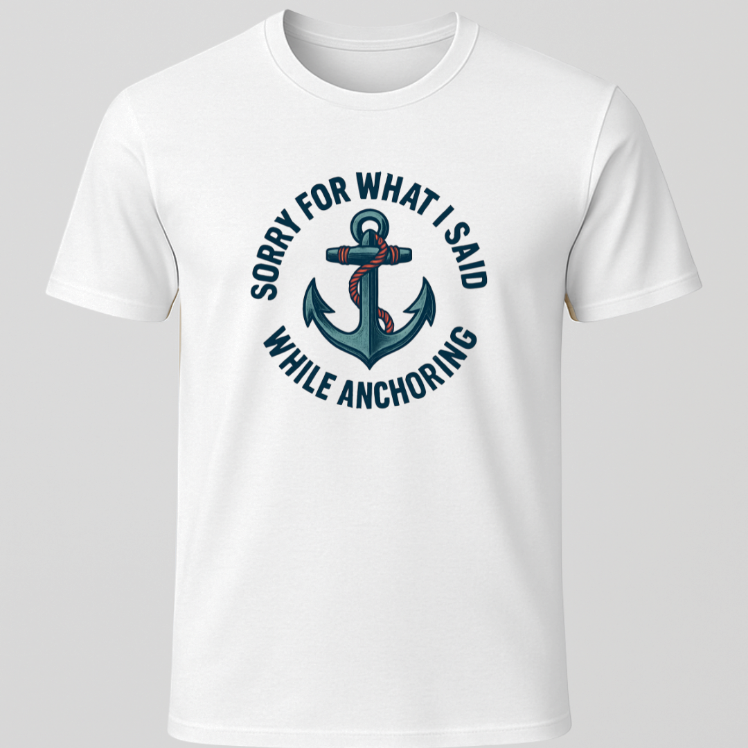 Sorry... Anchoring T-Shirt