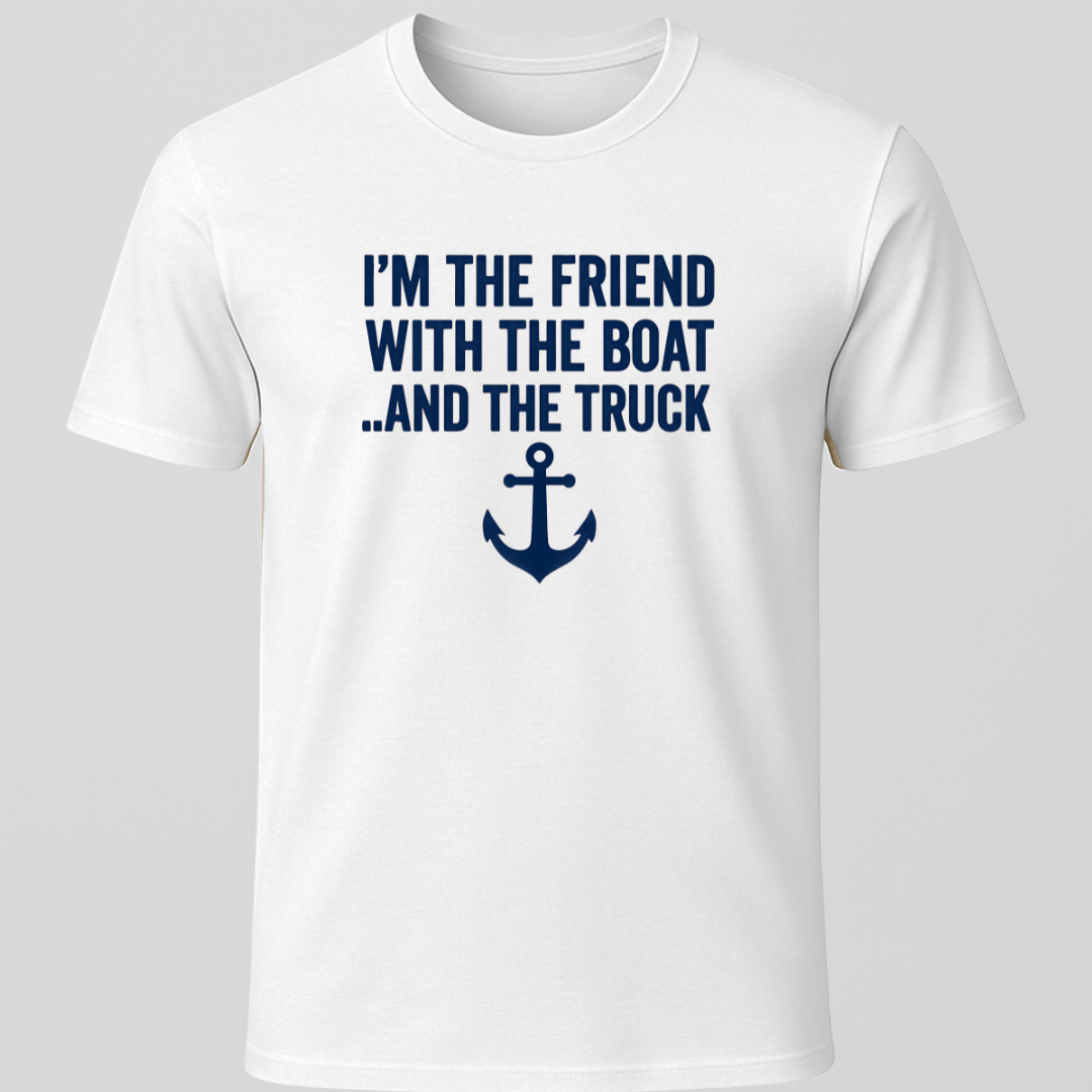 Friend With A Boat T-Shirt
