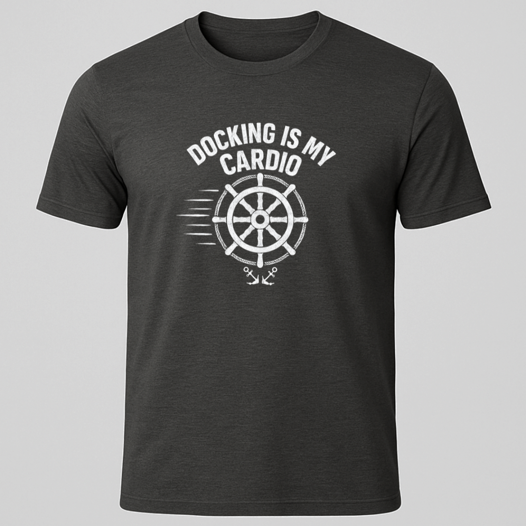 Docking Is My Cardio T-Shirt