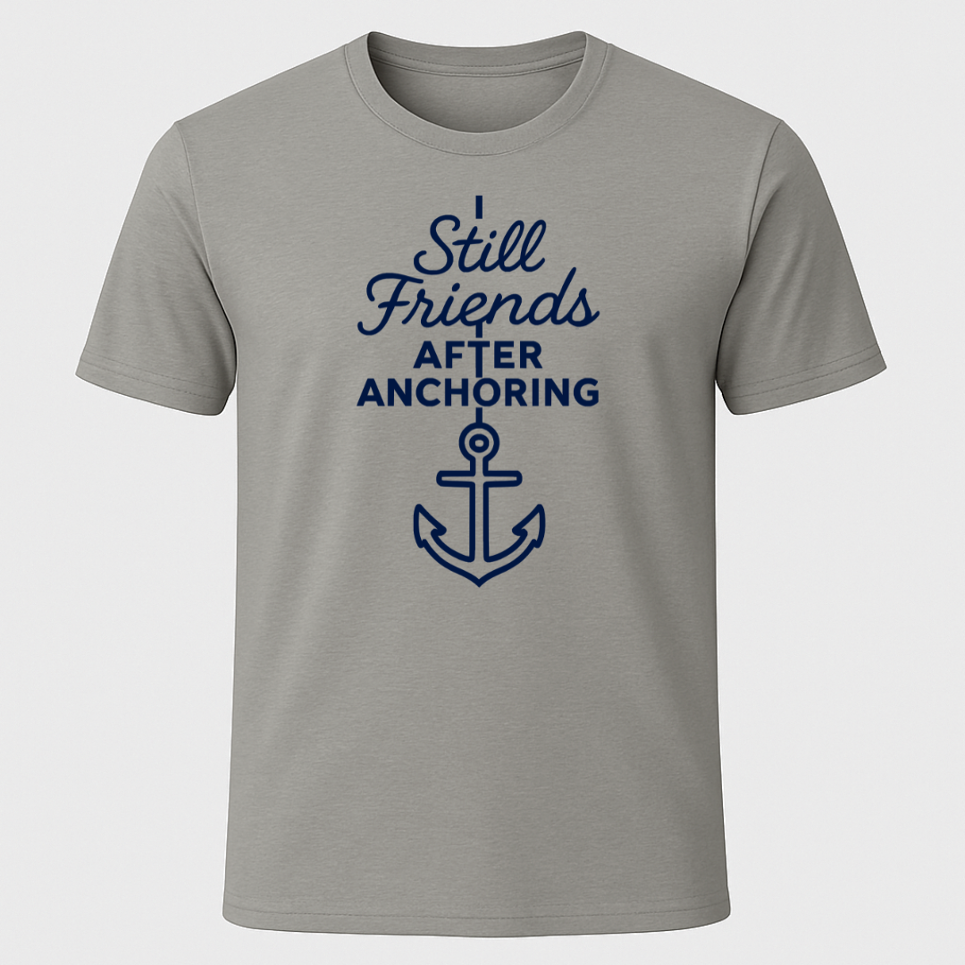 Still Friends After Anchoring T-Shirt