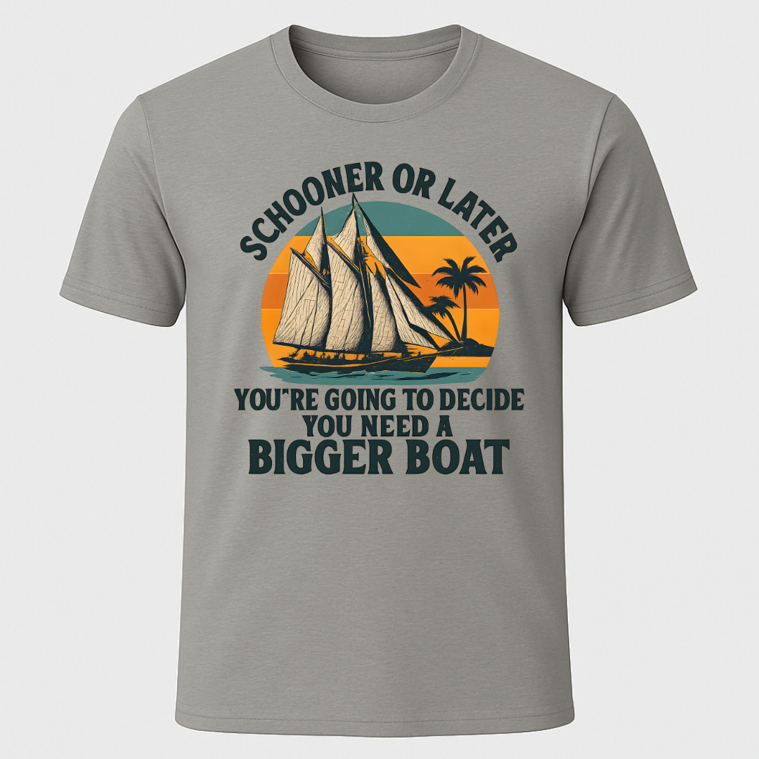 "Schooner or Later" T-Shirt