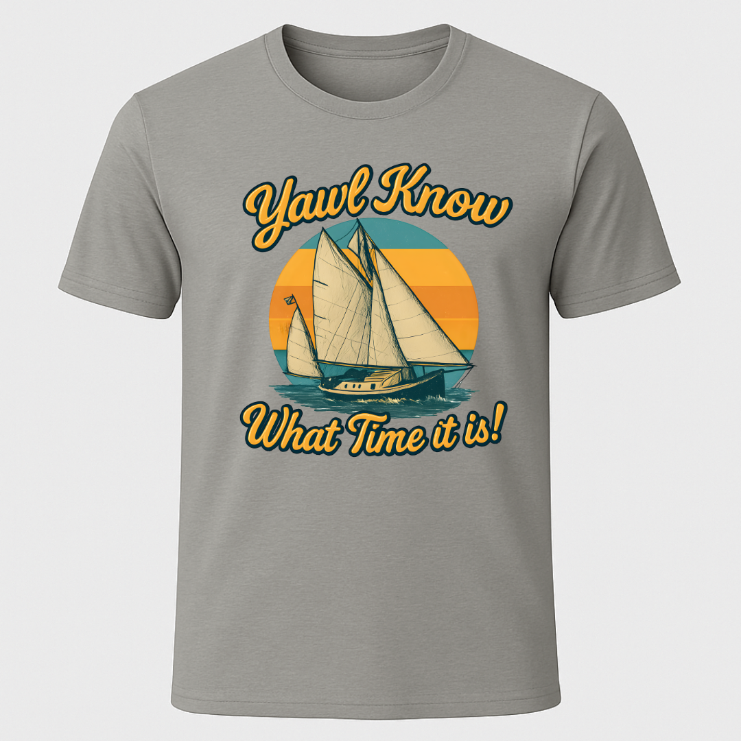 "Yawl Know What Time it is" T-Shirt