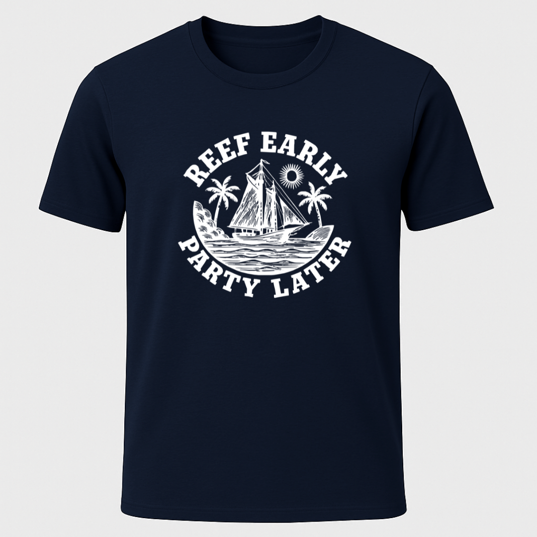 Reef Early, Party Later T-Shirt