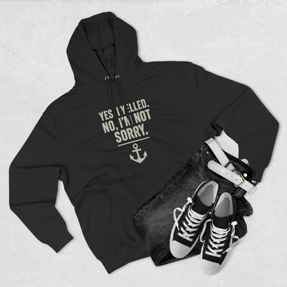 I Yelled, No Regrets Hoodie