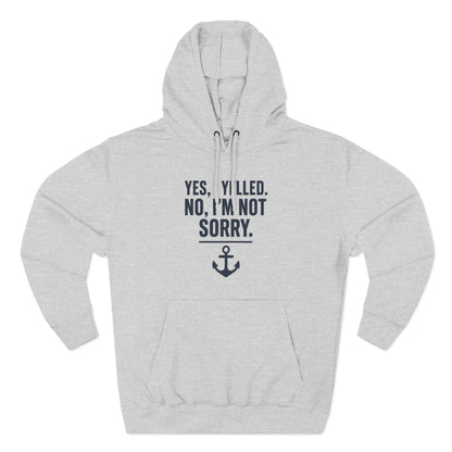 I Yelled, No Regrets Hoodie