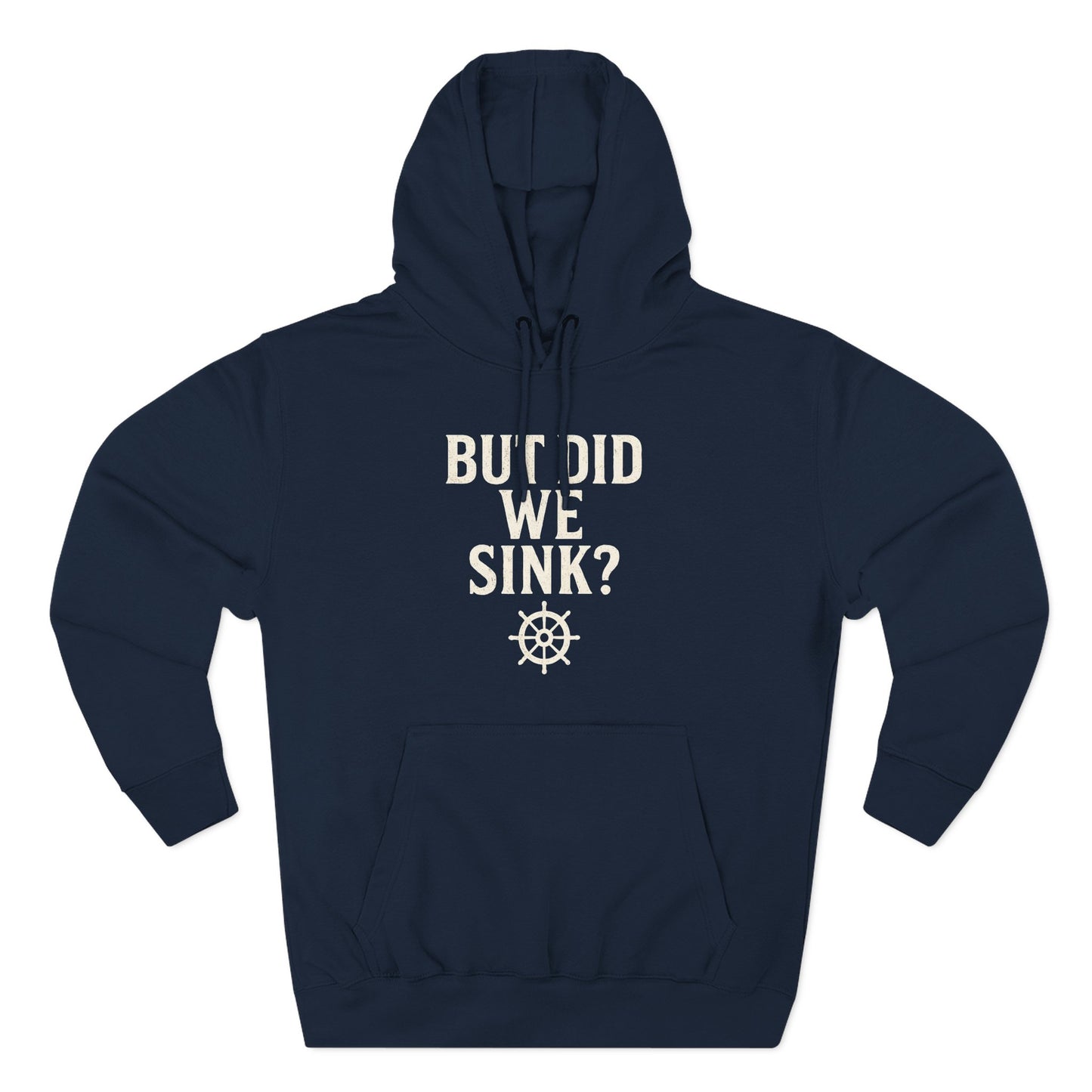 But Did We Sink? Hoodie