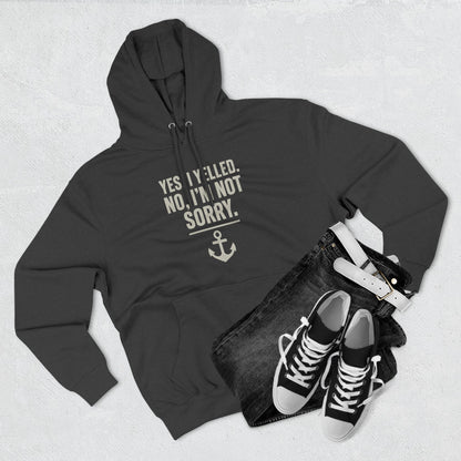 I Yelled, No Regrets Hoodie