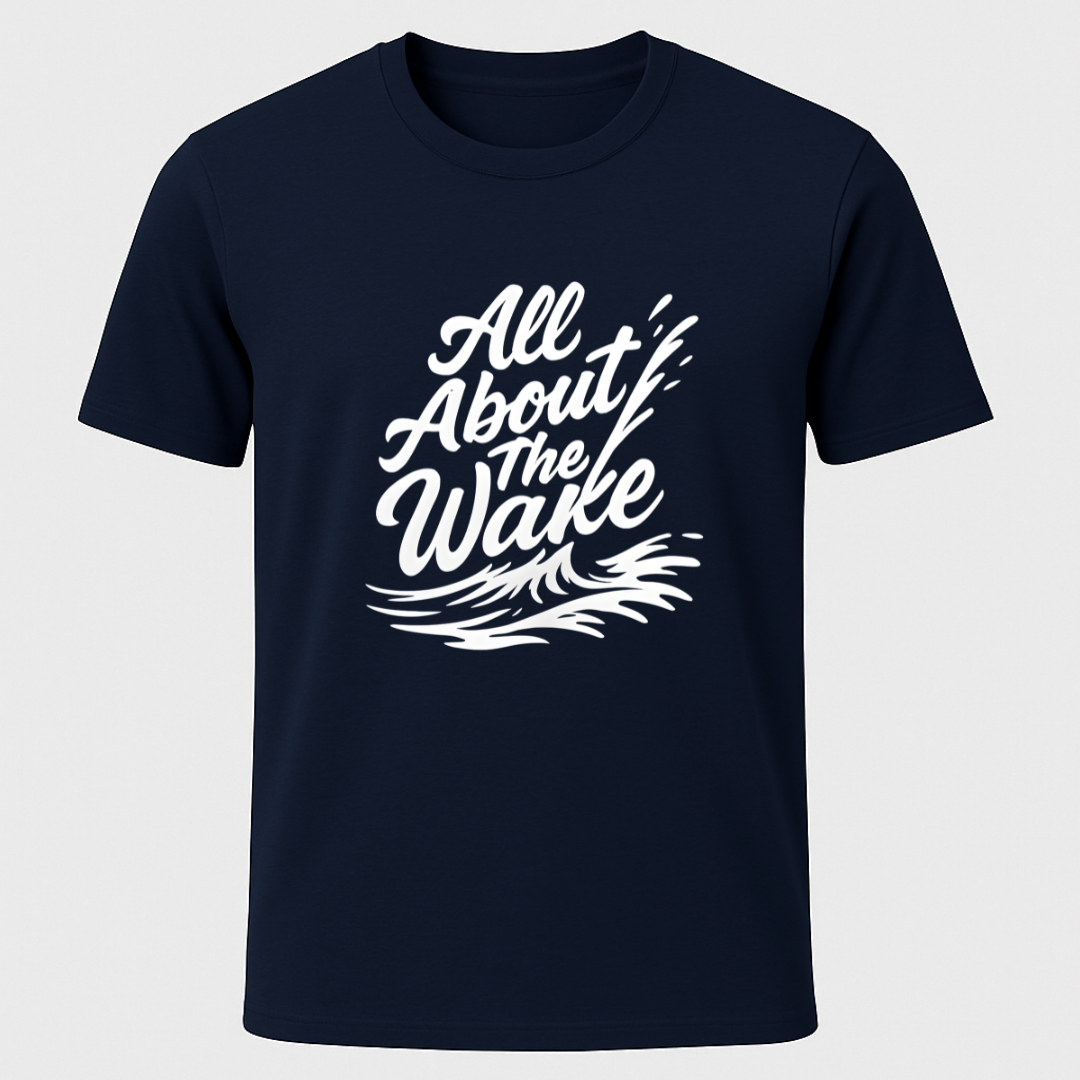 All About The Wake T-Shirt