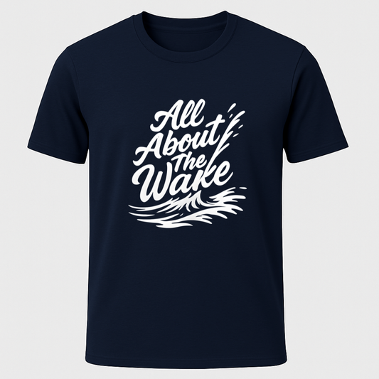 All About The Wake T-Shirt
