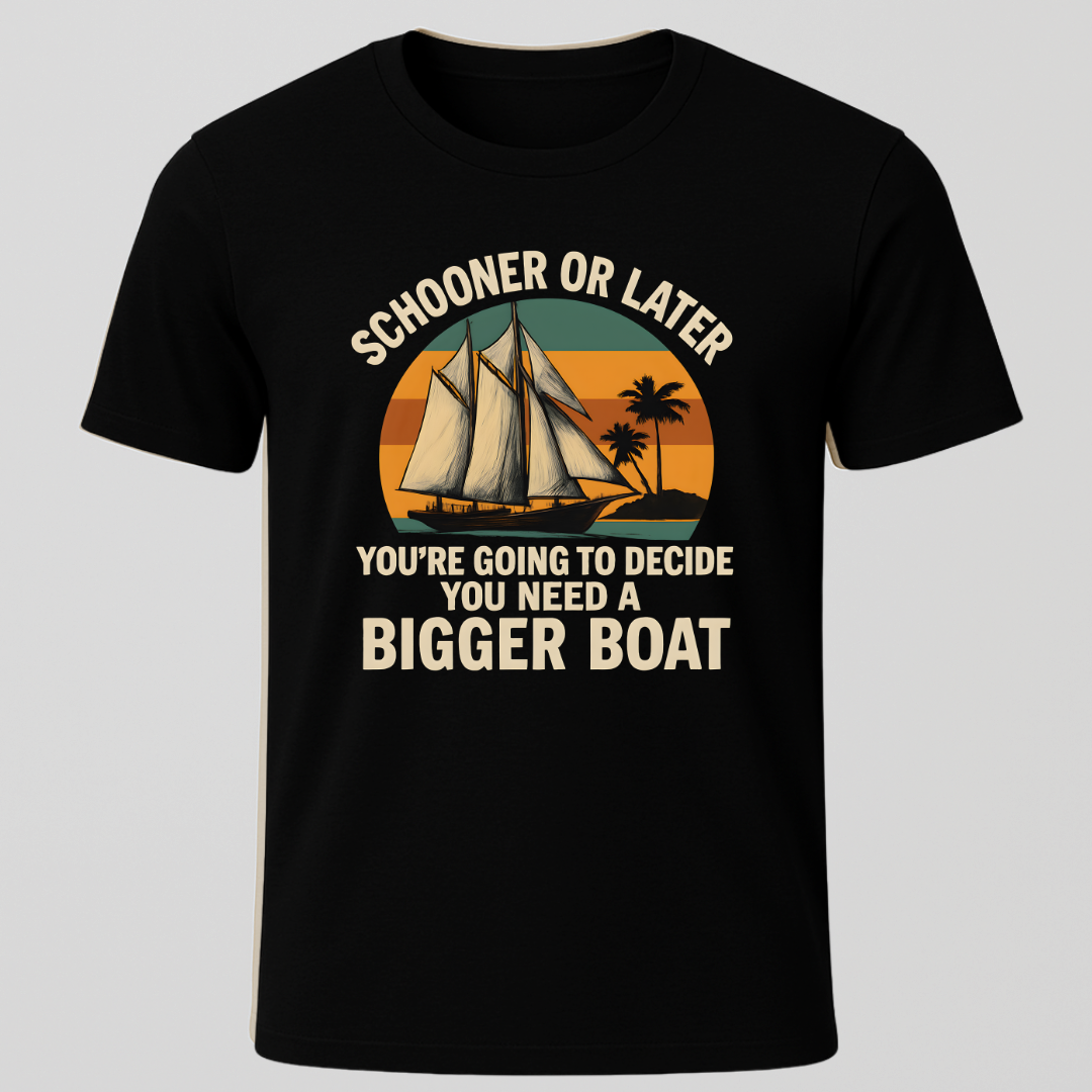 "Schooner or Later" T-Shirt