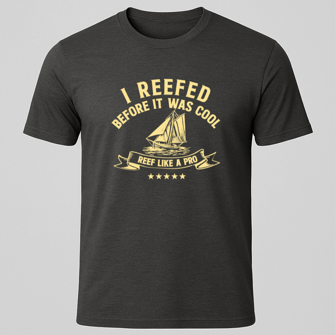 "I Reefed Before It Was Cool" Vintage Look T-Shirt