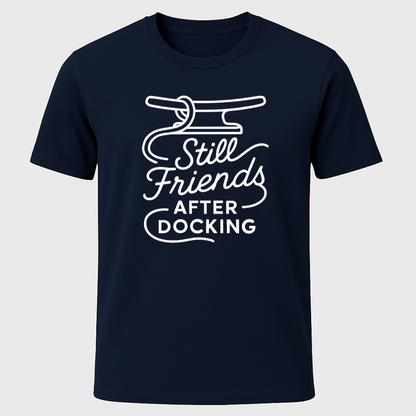 Still Friends After Docking T-Shirt