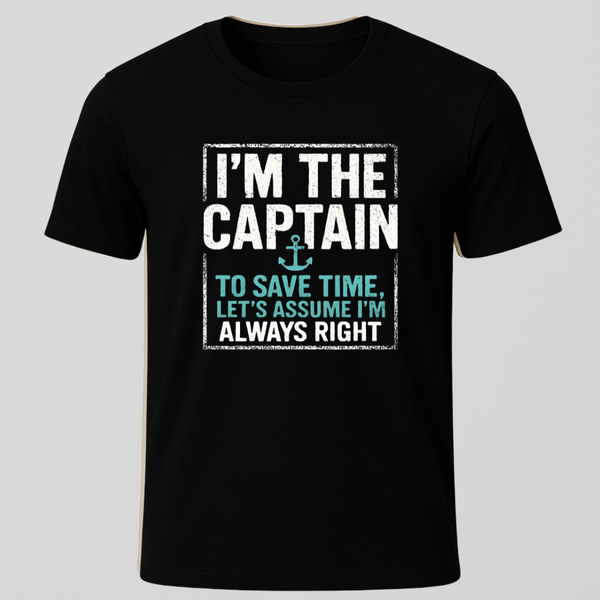 Captain is Right T-Shirt
