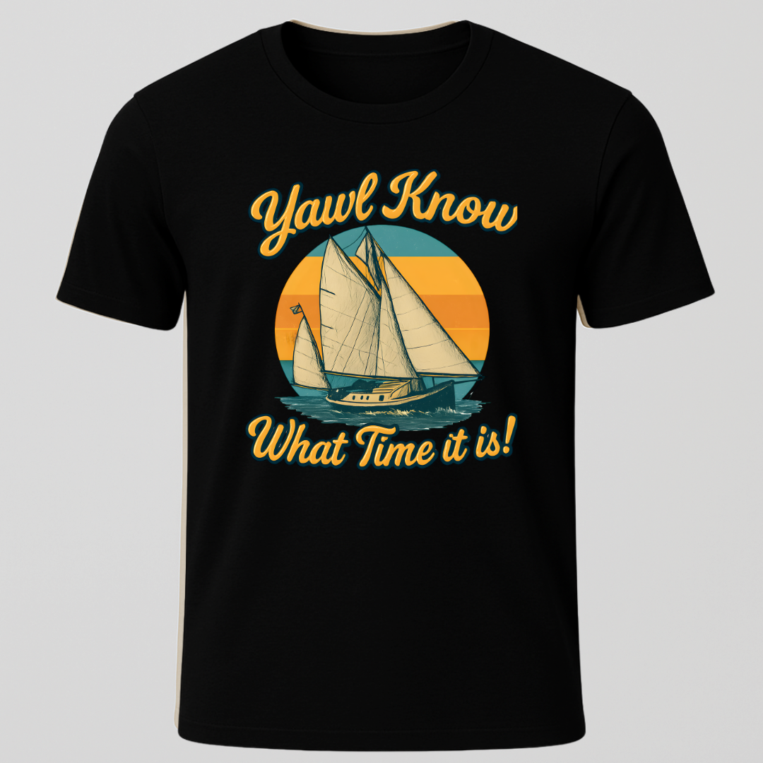 "Yawl Know What Time it is" T-Shirt