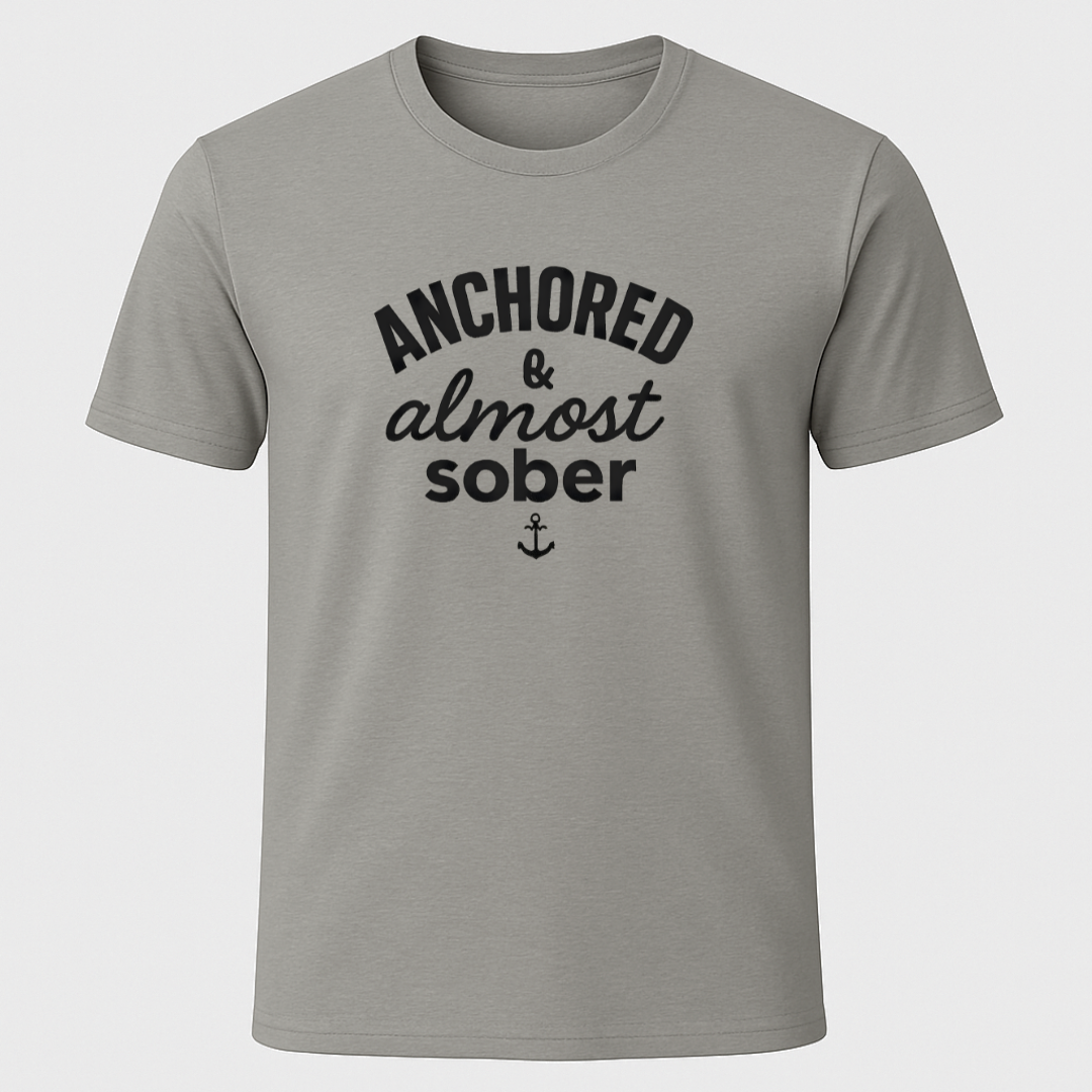 Anchored & Almost Sober T-Shirt