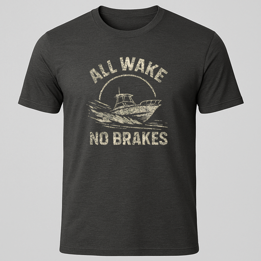 All Wake, No Brakes Grunge Design T-Shirt