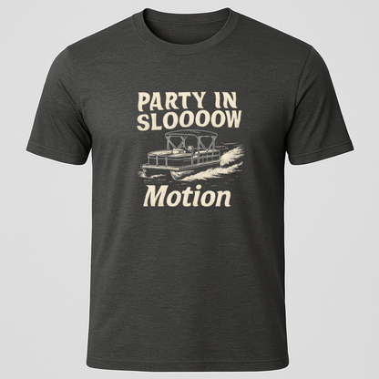 "Party In Slow Motion" T-Shirt