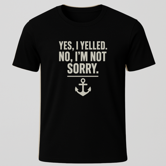 I Yelled, No Regrets T-Shirt