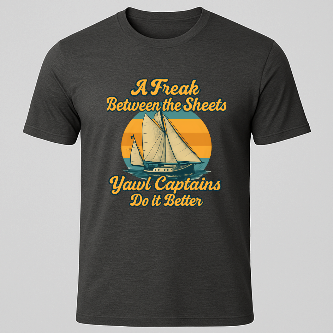"Freak Between The Sheets" Yawl T-Shirt