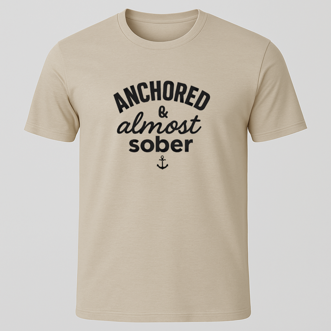 Anchored & Almost Sober T-Shirt