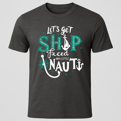 "Let's Get Ship Faced" Fish Hook Design T-Shirt
