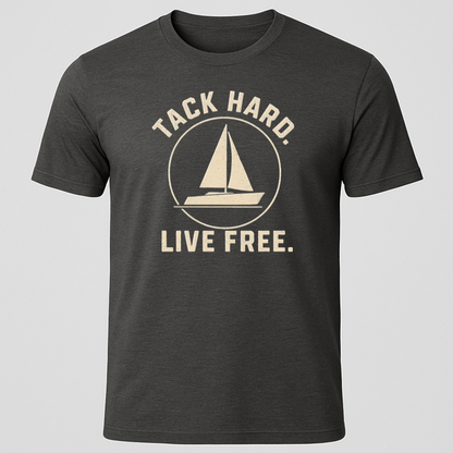 Tack Hard, Live Free T-Shirt