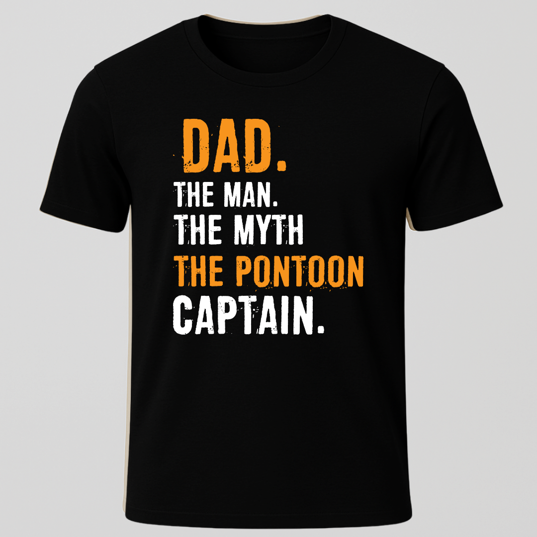 "Dad, The Man, The Myth, The Pontoon Captain" T-Shirt