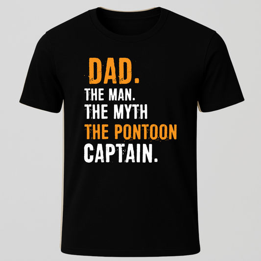"Dad, The Man, The Myth, The Pontoon Captain" T-Shirt