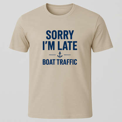 Sorry I'm Late T-Shirt