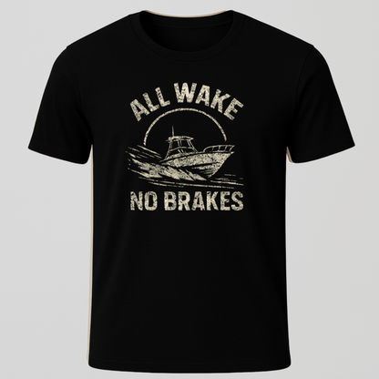 All Wake, No Brakes Grunge Design T-Shirt