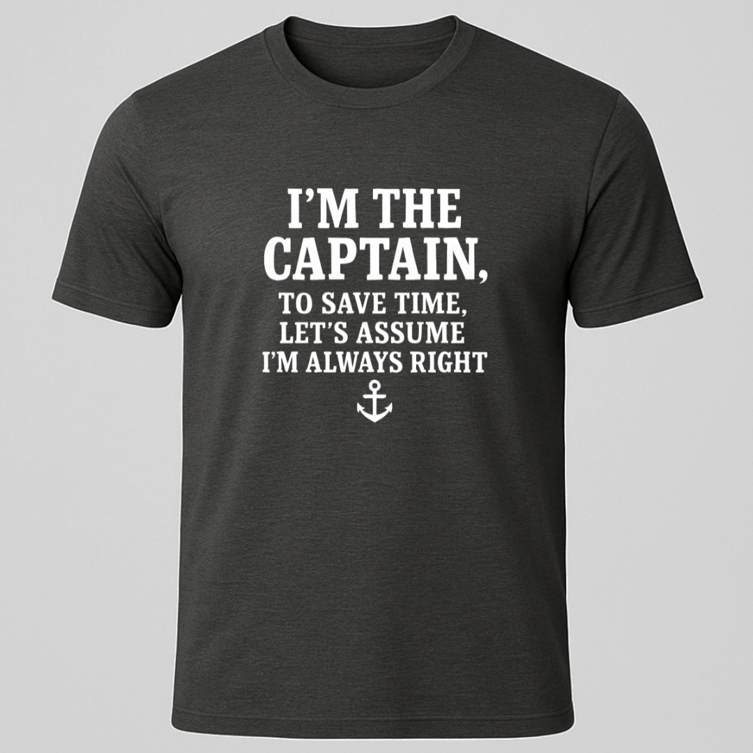 Captains Always Right T-Shirt