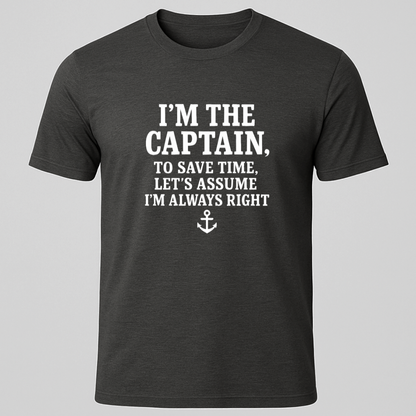 Captains Always Right T-Shirt