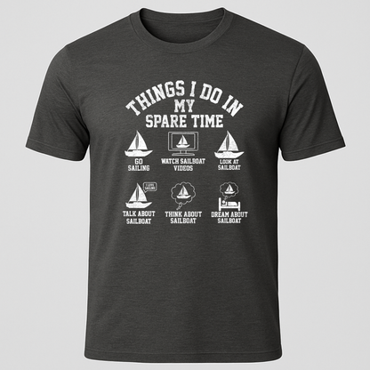 "Things I Do In My Spare Time" T-Shirt