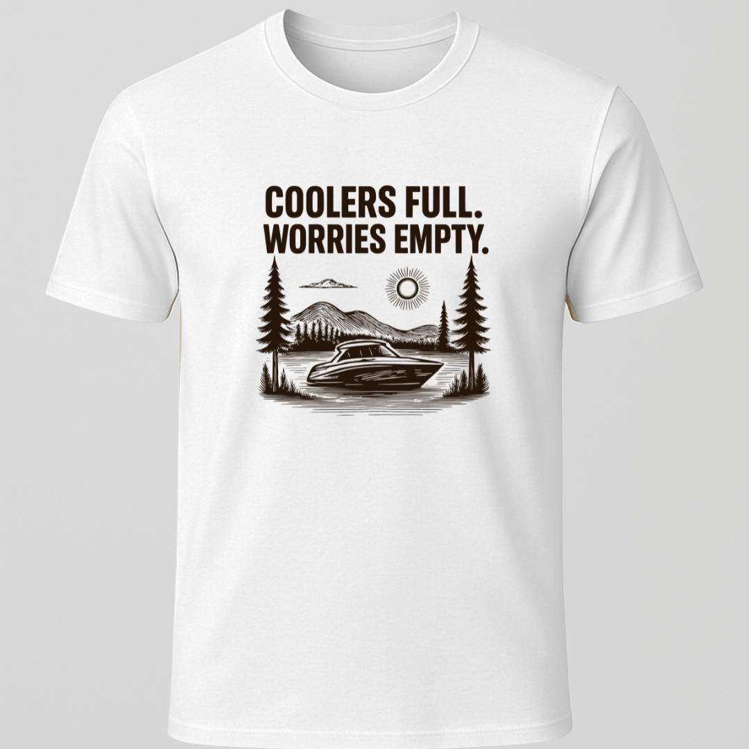 "Coolers Full, Worries Empty" T-Shirt