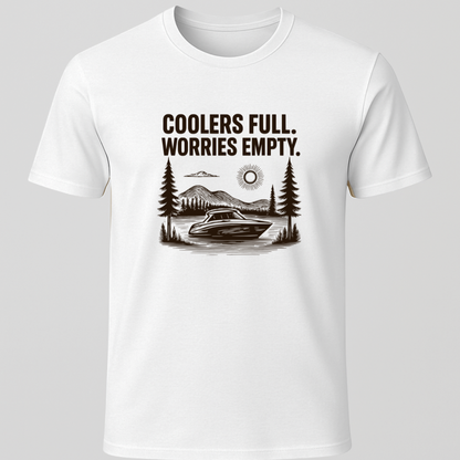 "Coolers Full, Worries Empty" T-Shirt