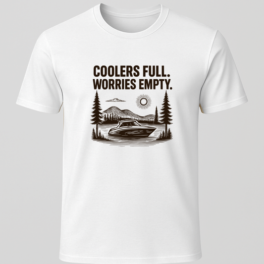 "Coolers Full, Worries Empty" T-Shirt