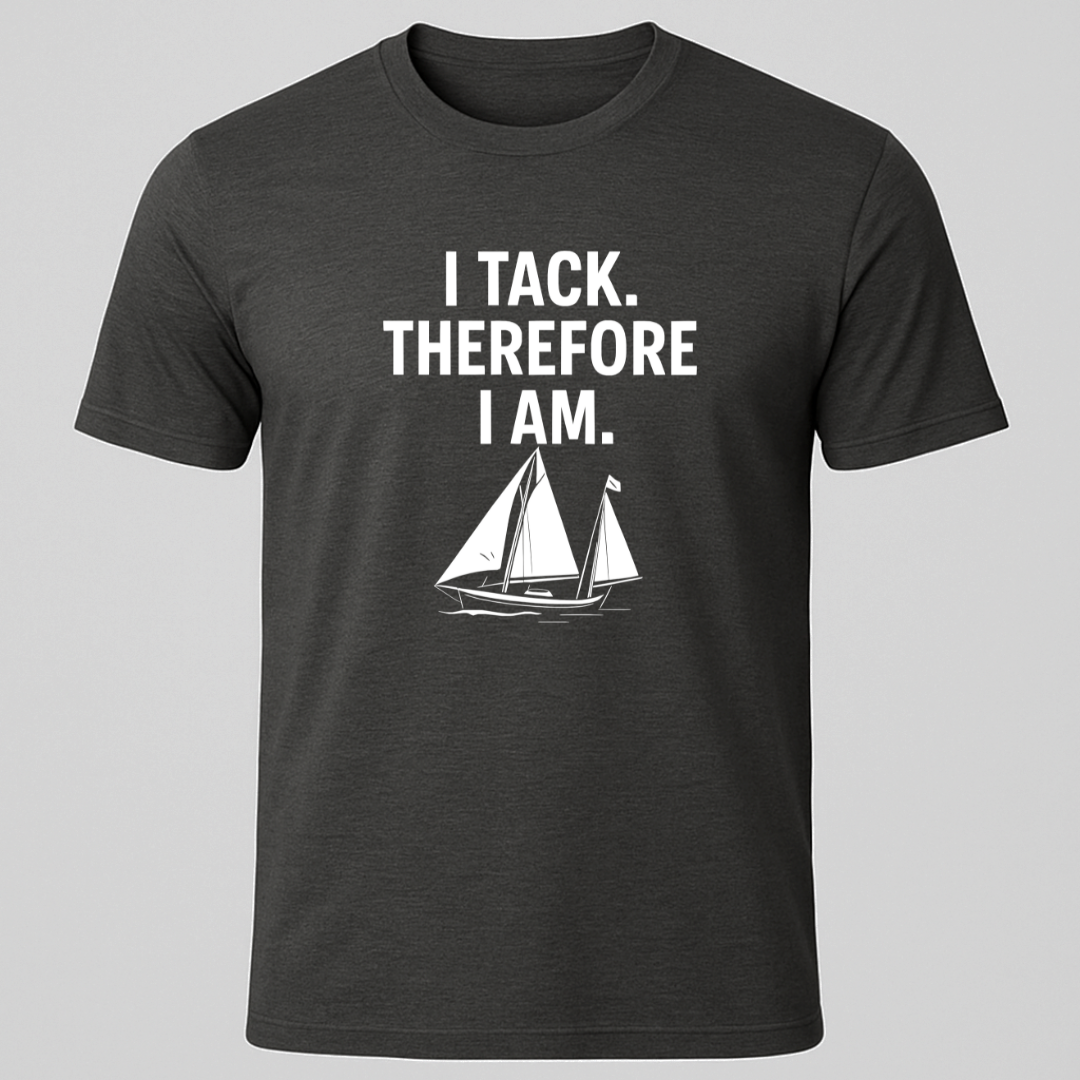 "I Tack Therefore I Am" T-Shirt