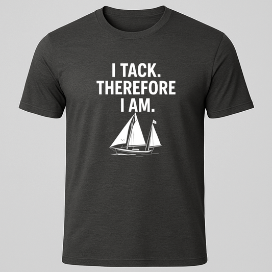 "I Tack Therefore I Am" T-Shirt