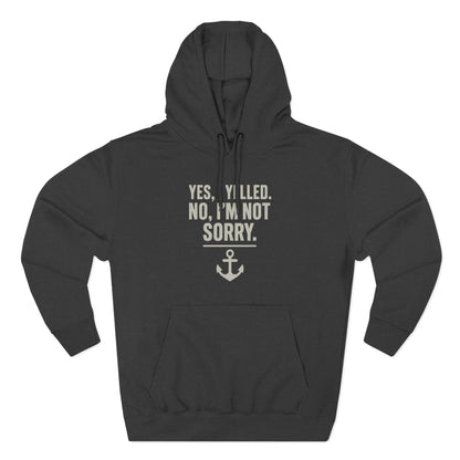 I Yelled, No Regrets Hoodie